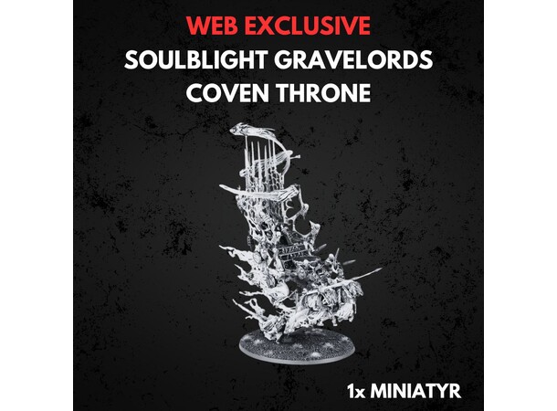 Soulblight Gravelords Coven Throne Warhammer Age of Sigmar 
