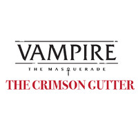 Vampire RPG The Crimson Gutter Vampire the Masquerade 5th Edition