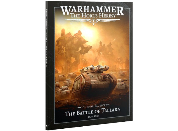 The Battle of Tallarn Part One Journal Tactica - The Horus Heresy 