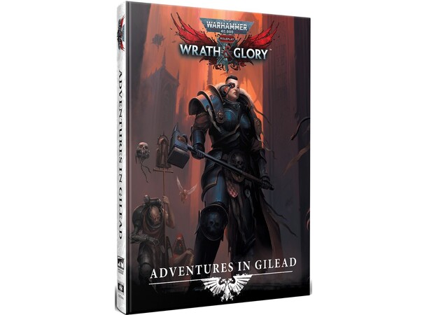 Warhammer 40K RPG Adventures in Gilead Wrath & Glory 